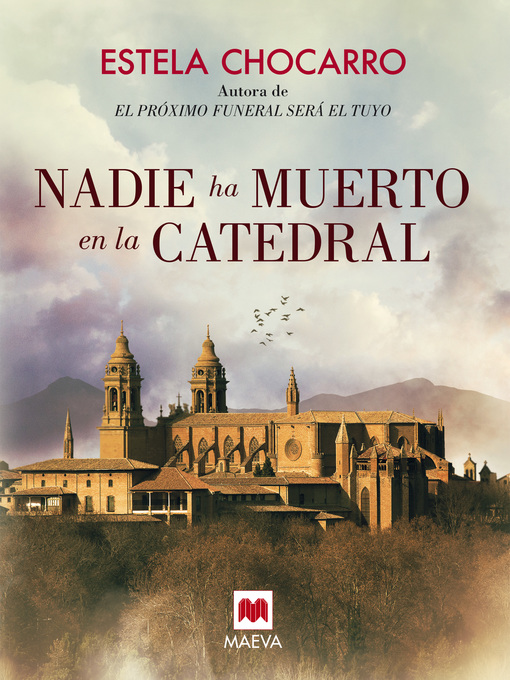 Title details for Nadie ha muerto en la catedral by Estela Chocarro - Available